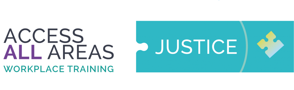A combination logo with the headings "access all areas workplace training" and "justice"