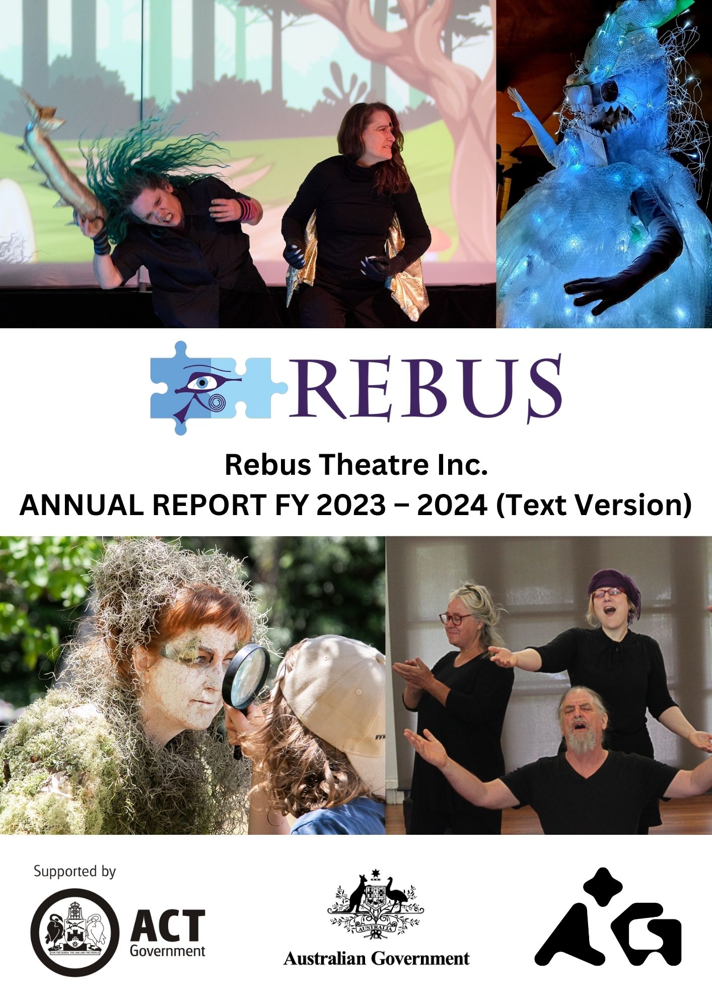 4 images on a page with the text 'Rebus Theatre Inc Annual Report for FY2003-2004'. Image 1: Two women dance around stage in a dragon costume. Image 2 A woman in a light up dinosaur costume made from recycled materials Image 3 A Woman in a costume made of moss stares at a child through a magnifying glass. Image 4: A Woman in a pink Jacket sits at a desk on the looks on as a man is buckled over in front of her