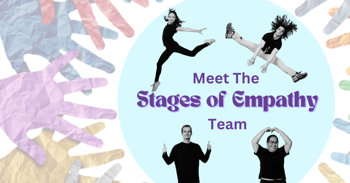 In image of crafted colourful hands reaching in towards a circle that contains an images of men and women in playful poses with the text 'Meet the stages of Empathy Team'